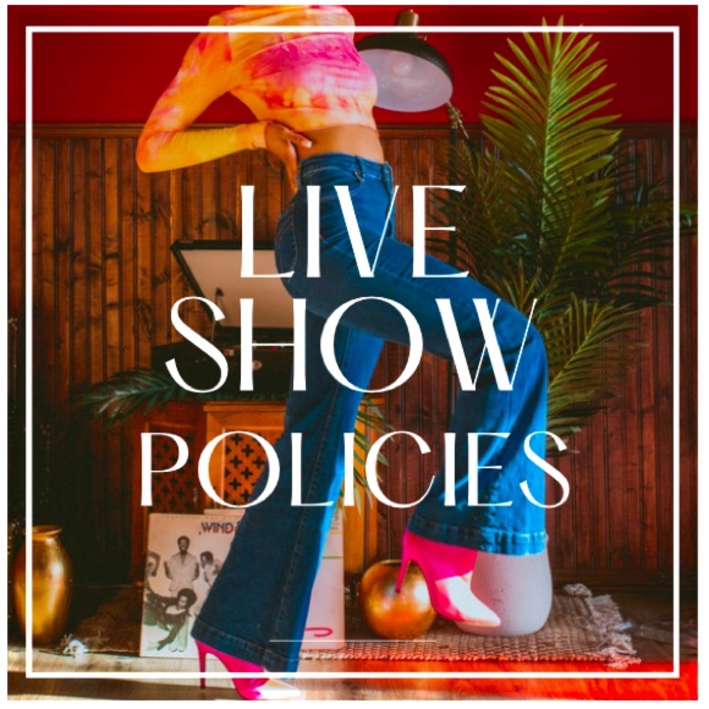 Live Show Policies